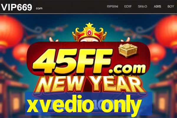 xvedio only